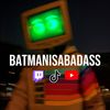 batmanisabadass
