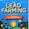 leadfarmingblueprint