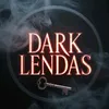 Dark Lendas