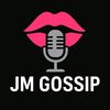 JM GOSSIP 🎙️