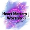 Heart Matters Worship