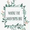 wherethewildmoms