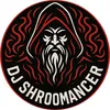 DJ Shroomancer