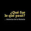 ¿Qué fue lo que pasó? Podcast