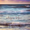 Whisper Vibes