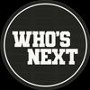 WHO'S NEXT