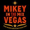 Mikeyinthemixvegas