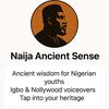 Naija Ancient Sense