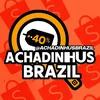 Achadinhus Brazil 🇧🇷