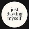 justdaytingmyself