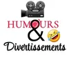 Humours🤣 & divertissements🎥