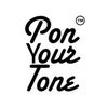 PON YOUR TONE