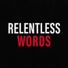 relentlesswords101