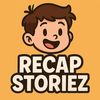 Recap Storiez