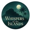 Whispers of the Islands
