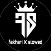 FAKHRI SLOWED 🔥