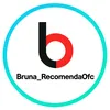 Bruna_RecomendaOfc