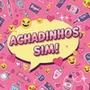achadinhosSim!