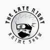 The Late Night Anime Show