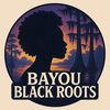 bayoublackroots