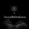 AscendInDarkness