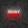 ishay edits👌