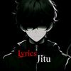 ♡ L Y R I C S   J I T U ♡