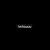 imhouuu