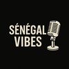 SÉNÉGAL VIBES✨