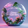 glass_garden.asmr