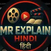MR EXPLAIN HINDI