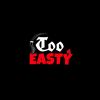 Too Easty