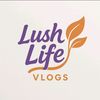 lush.life.vlogs