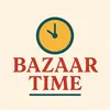 Bazaar Time