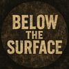 Below The Surface