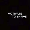 Motivate To Thrive