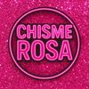 Chisme Rosa 💖