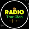 📻 Radio Thư Giãn