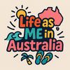 Lifeasmeinaustralia