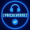 Lyricalverxez