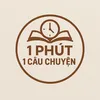 1 Phút 1 Câu Chuyện