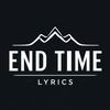 END TIME LYRICS
