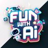 Fun With Ai