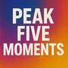 PeakFiveMoments