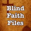 Blind Faith Files