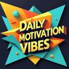 DailyMotivationVibes