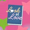 look at love 💌