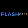 Flash Cast