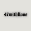 47withlove
