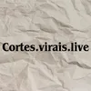 Cortes virais live
